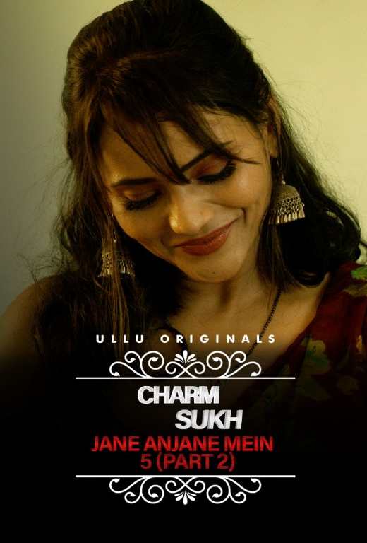 Charmsukh Jane Anjane Mein 5 Part 2 2022 Ullu Orginal 15419 Poster.jpg